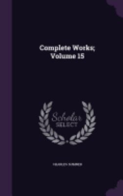 Complete Works; Volume 15 1359721908 Book Cover