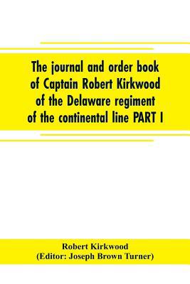 The journal and order book of Captain Robert Ki... 9353705118 Book Cover