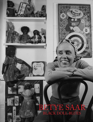 Betye Saar: Black Doll Blues 1733664769 Book Cover