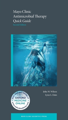 Mayo Clinic Antimicrobial Therapy Quick Guide (... 0199797781 Book Cover