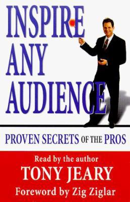 Inspire Any Audience: Proven Secrets of the Pros 1572701021 Book Cover