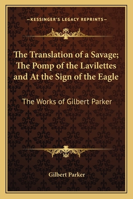 The Translation of a Savage; The Pomp of the La... 1162637307 Book Cover