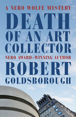 Death of an Art Collector: A Nero Wolfe Mystery 1504057546 Book Cover