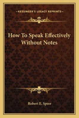 How To Speak Effectively Without Notes 1163155594 Book Cover