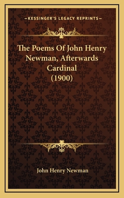 The Poems Of John Henry Newman, Afterwards Card... 116438564X Book Cover