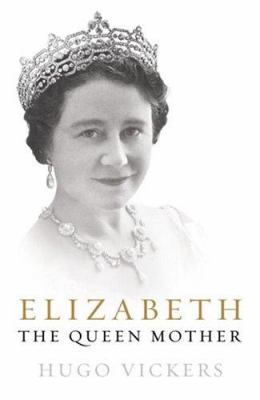 Elizabeth, The Queen Mother 0091800102 Book Cover