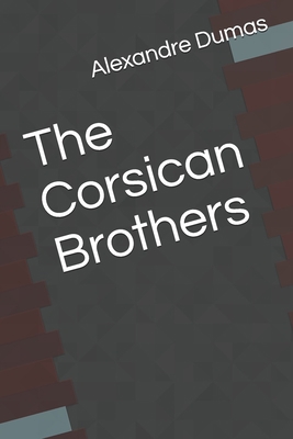 The Corsican Brothers B08HV8HSYC Book Cover