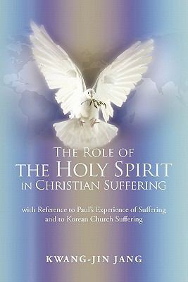 The Role of the Holy Spirit in Christian Suffer... 1462016464 Book Cover