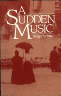 A Sudden Music 0853981639 Book Cover