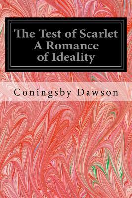 The Test of Scarlet A Romance of Ideality 1539537277 Book Cover