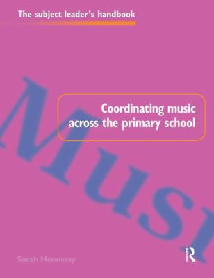 Coordinating Music Across the Primary School 1138157538 Book Cover