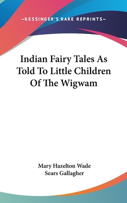 Indian Fairy Tales As Told To Little Children O... 0548085846 Book Cover