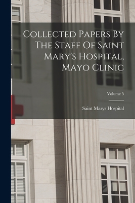 Collected Papers By The Staff Of Saint Mary's H... 1019325488 Book Cover