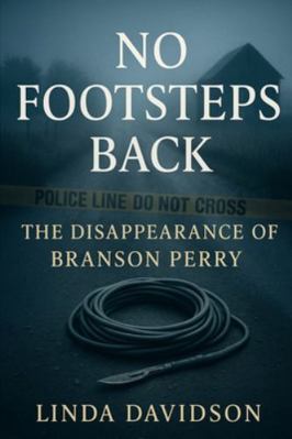 No Footsteps Back: The Disappearance of Branson... B0G2GVFW9Q Book Cover