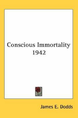 Conscious Immortality 1942 054805469X Book Cover