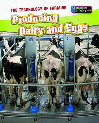 Producing Dairy and Eggs (Technology of Farming) 1432964135 Book Cover