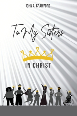 To My Sisters in Christ B0DX3PQKWM Book Cover