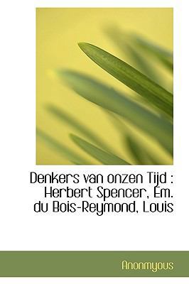 Denkers Van Onzen Tijd: Herbert Spencer, Em. Du... [Dutch] 1116431416 Book Cover