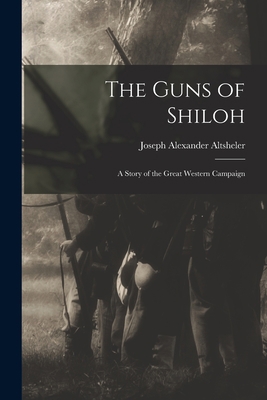 The Guns of Shiloh: A Story of the Great Wester... 1016098618 Book Cover