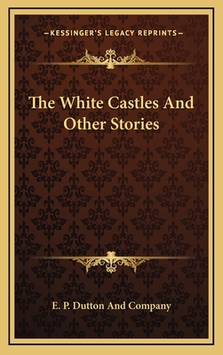 The White Castles And Other Stories 1163836257 Book Cover