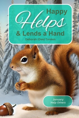 Happy Helps, and Lends a Hand: January: Help Ot... B0DMJRBX3X Book Cover