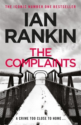 The Complaints. Ian Rankin 1409103471 Book Cover