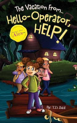 Smart Alec Alex, The Vacation From...Hello-Oper... B08M83X69K Book Cover