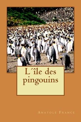 L´île des pingouins [French] 1514363801 Book Cover