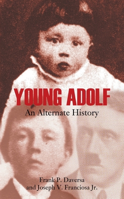 Young Adolf: An Alternate History 1952648327 Book Cover