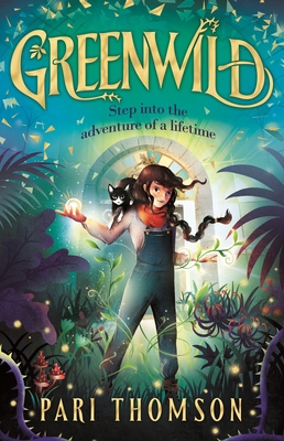 Greenwild: The World Behind the Door 0374391378 Book Cover