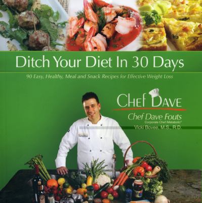 Ditch Your Diet in 30 Days: 90 Easy, Healthy Me... 1934727210 Book Cover