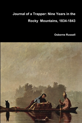Journal of a Trapper: Nine Years in the Rocky M... 1365797708 Book Cover
