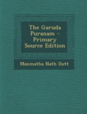The Garuda Puranam - Primary Source Edition 129475601X Book Cover