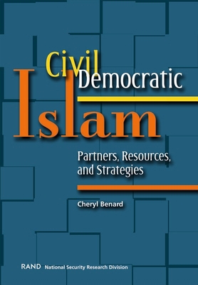 Civil Democratic Islam: Partners, Resources, an... 0833034383 Book Cover