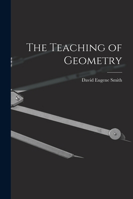 The Teaching of Geometry 1018542256 Book Cover