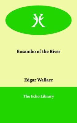 Bosambo of the River 1846370108 Book Cover
