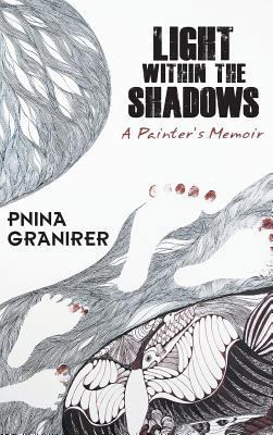 Light Within The Shadows: A painter's memoir 1926991966 Book Cover