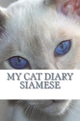 My cat diary: Siamese 172295549X Book Cover