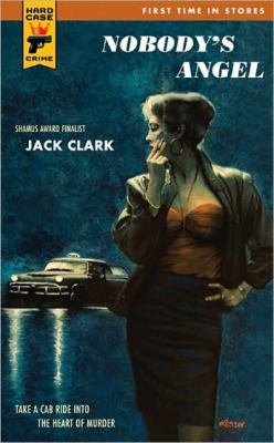 Nobody's Angel (Hard Case Crime) 0843963271 Book Cover
