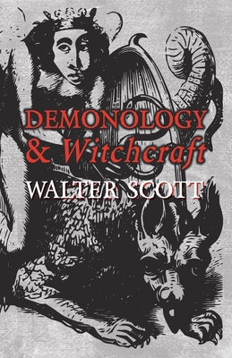 Demonology and Witchcraft 1473334772 Book Cover