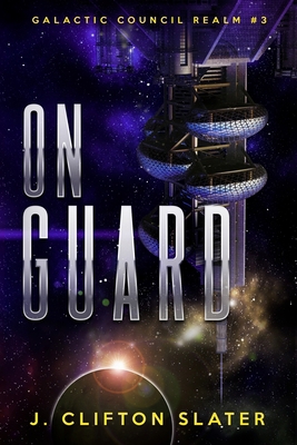 On Guard: Galactic Council Realm 1539192210 Book Cover