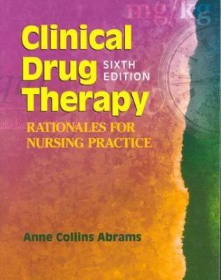 Clinical Drug Therapy: Rationales for Nursing P... 0781721210 Book Cover