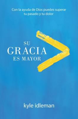 Su Gracia Es Mayor: Con La Ayuda de Dios Puedes... [Spanish] 0825457378 Book Cover
