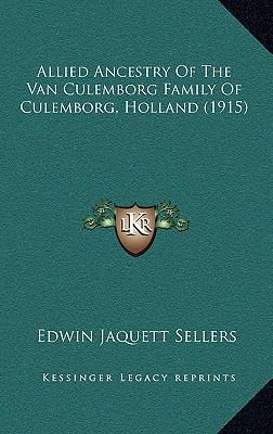 Allied Ancestry Of The Van Culemborg Family Of ... 1166822044 Book Cover
