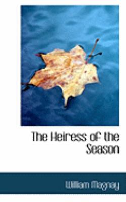 The Heiress of the Season 0554999722 Book Cover