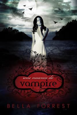 Une nuance de vampire [French] 1530721296 Book Cover