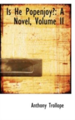 Is He Popenjoy?: A Novel, Volume II 111310922X Book Cover