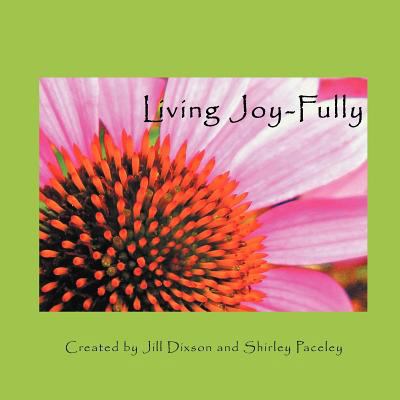 Living Joy-Fully 1452551774 Book Cover