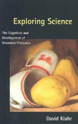 Exploring Science: The Cognition and Developmen... 0262611767 Book Cover