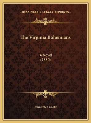 The Virginia Bohemians: A Novel (1880) 1169744435 Book Cover